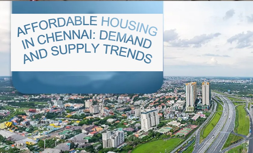 Affordable Housing in Chennai: Demand and Supply Trends
