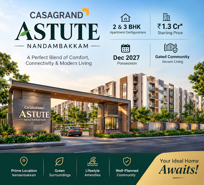 Casagrand Astute Nandambakkam premium residential apartments Chennai